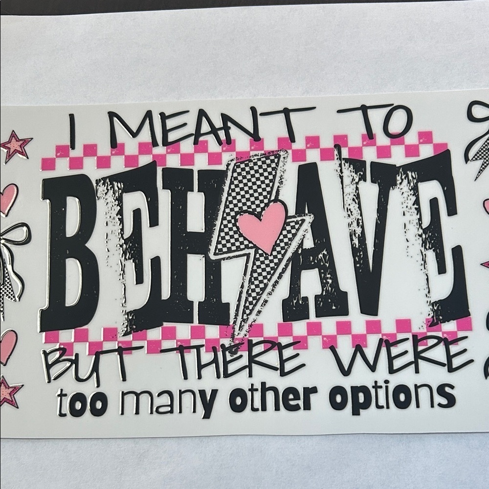 Behave Cup Decal